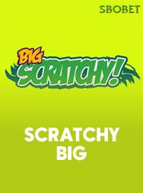 Scratchy Big